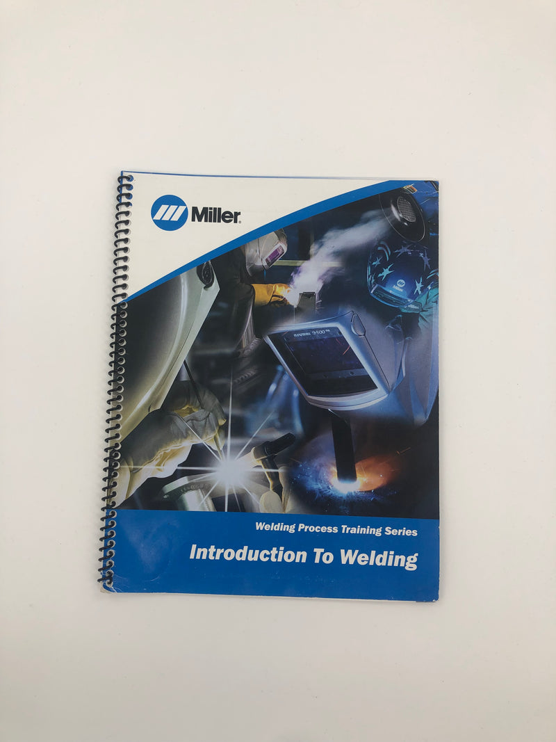 Miller Welding Process Training Booklet Series (Introduction To Welding)