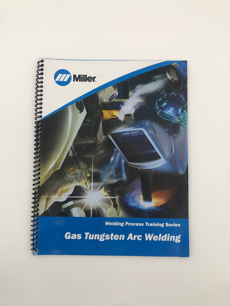 Miller Welding Process Training Booklet Series (Gas Tungsten Arc Welding TIG)